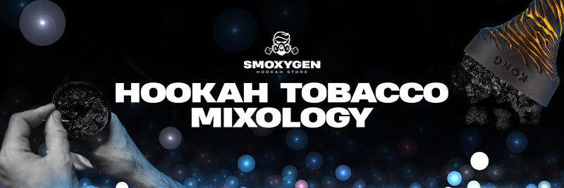 Hookah Tobacco Mixology